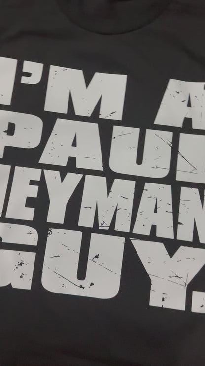 Polera "Im a Paul Heyman guy"